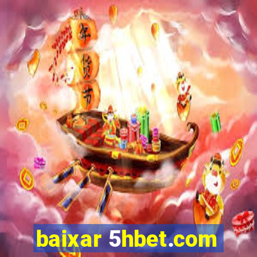 baixar 5hbet.com